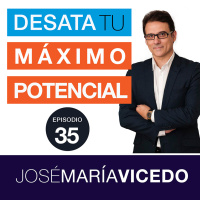10 ACCIONES FUNDAMENTALES PARA TRANSFORMAR EN POSITIVO TU VIDA / José María Vicedo | Ep.35