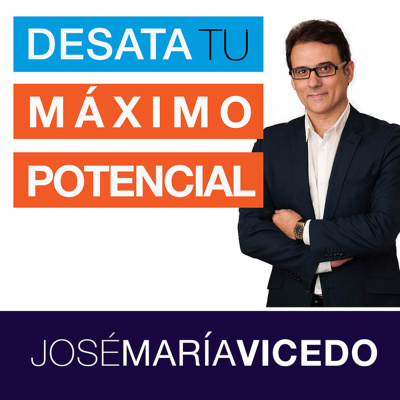 Desata Tu Máximo Potencial Con José María Vicedo