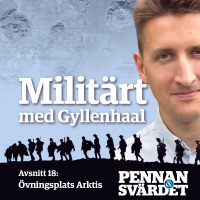 Militärt med Gyllenhaal - Avsnitt 18: Övningsplats Arktis