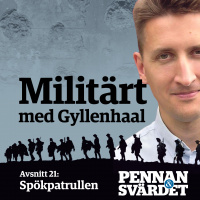 Militärt med Gyllenhaal - Avsnitt 21: Spökpatrullen
