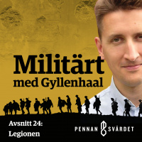 Militärt med Gyllenhaal - Avsnitt 24: Legionen
