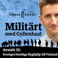 Militärt med Gyllenhaal - Avsnitt 35: Sveriges hemliga flyghjälp till Finland