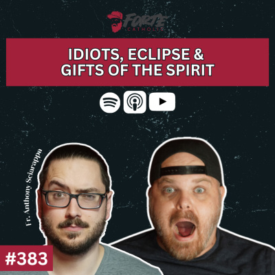 Forte Catholic Podcast: Making Catholicism Fun Again