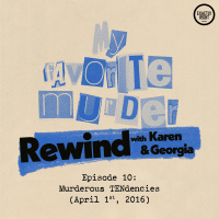 Rewind with Karen  Georgia - Episode 10: Murderous TENdencies