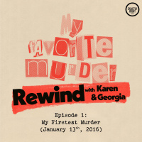Rewind with Karen  Georgia - Episode 1: My Firstest Murder