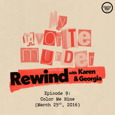 My Favorite Murder With Karen Kilgariff And Georgia Hardstark