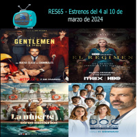 RES65 - Estrenos del 04/03/2024 al 10/03/2024