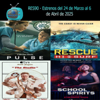 RES90- Estrenos del 24/03/2025 al 06/04/2025
