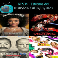 RES34 - Estrenos del 01/05/2023 al 07/05/2023