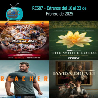RES87- Estrenos del 10/02/2025 al 23/02/2025