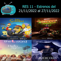 RES11- Estrenos del 21/11/2022 al 27/11/2022