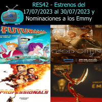 RES42 - Estrenos del 17/07/2023 al 30/07/2023 y Nominaciones a los Emmy