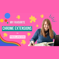 My Favourite Chrome Extensions For Freelancers