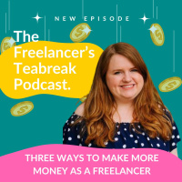 Three Ways to Make More Money as a Freelancer