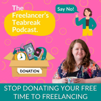 Stop Donating Your Free Time to Freelancing