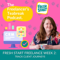 Fresh Start Freelance Wk 2: Track Client Journeys