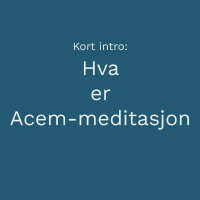 Om Acem-meditasjon