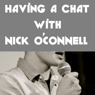 Having A Chat With Nick Oconnell