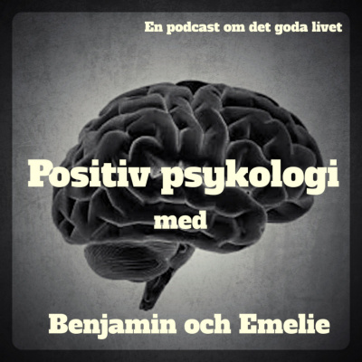 Positiv Psykologi Med Benjamin Och Emelie