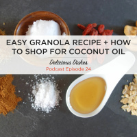 Easy Homemade Granola + How to Shop for Coconut Oil