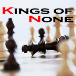 Kings Of Nones Podcast