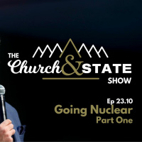 Going Nuclear in Australia, part 1 | The Church And State Show 23.10