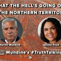 What The Hells Going On In The Northern Territory?! | Warren Mundines Truth Talking, Ep7
