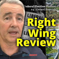 Federal Election, Ep. 4 | Gerard Rennick’s ‘Right Wing Review’