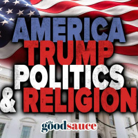 America, Trump, Politics  Religion | Bill Muehlenbergs Culture Watch | 025