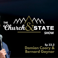 The Church And State Show | 23.2 A Moral  Cultural Emergency