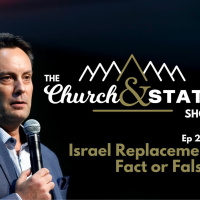 Israel  The Replacement Theory | The Church And State Show