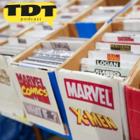 TDT Podcast #191: #ComicsBrokeMe