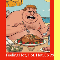 Feeling Hot, Hot, Hot, Ep 99, - Survive the Spanish Summer.