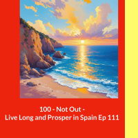 100 not out - Live Long and Prosper in Spain