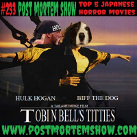 e233 - Tobin Bells Titties (Top 5 Japanese Horror Movies)