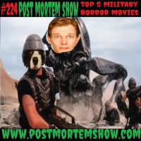 e224 - Apocalypse Now N Later (Top 5 Military Horror Movies)