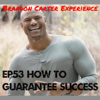 Episode 53 How to Guarantee Success