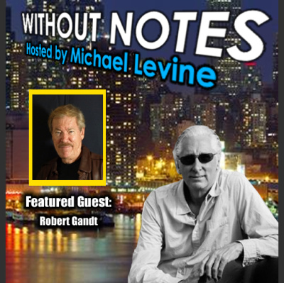 Without Notes The Podcast With Michael Levine