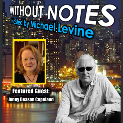 Without Notes The Podcast With Michael Levine