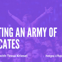 Creating an Army of Advocates with Tessa Kriesel