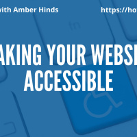 Making Your Website Accessible with Amber Hinds