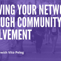 Growing Your Network through Community Involvement with Vito Peleg