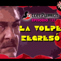 Soccer Punch #132 - La Volpe Regresó
