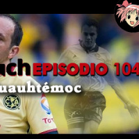 Soccer Punch #104 - Adiós Cuauhtémoc