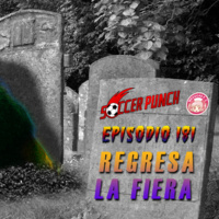 Soccer Punch #181 - Regresa la Fiera