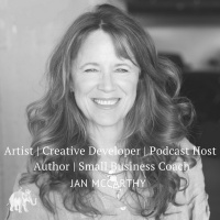 Jan McCarthy Artist Creative Developer Small Business Coach