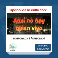 Español de la calle conAquí no hay quien viva T3 E1 - Episodio exclusivo para mecenas