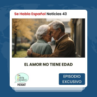 Se Habla Español Noticias 43: El amor no tiene edad - Episodio exclusivo para mecenas