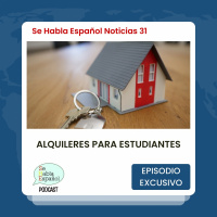 Se Habla Español Noticias 31: Alquileres para estudiantes - Episodio exclusivo para mecenas
