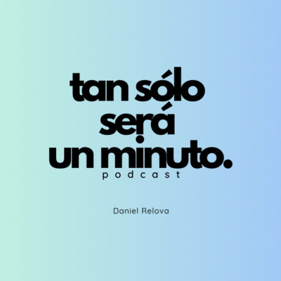 Tan Solo Será Un Minuto
